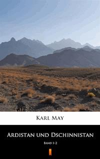 Ardistan und Dschinnistan. Band 1–2 - Karl May - ebook