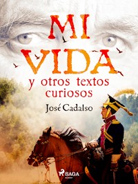 Mi vida y otros textos curiosos - José Cadalso - ebook