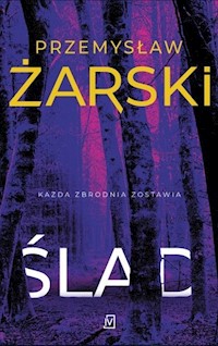 Ślad - Przemysław Żarski - ebook + książka