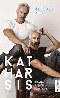 Katharsis. Drama einer Familie - Michael Reh - ebook
