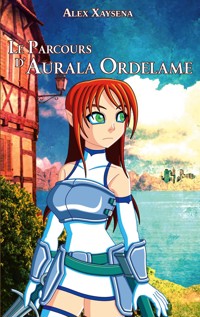 Le Parcours d'Aurala Ordelame - Alex Xaysena - ebook