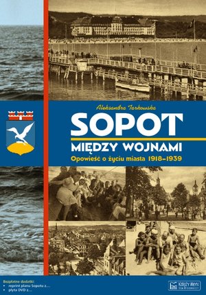 Sopot między wojnami + Plan miasta + CD - Aleksandra Tarkowska - książka