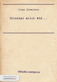 Szlakami moich wód... - Sławińska Irena - ebook