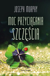 Moc przyciągania szczęścia - Murphy Joseph - książka