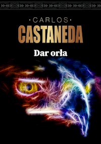 Dar orła - Castaneda Carlos - książka