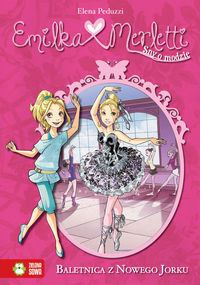 Emilka Merletti Sny o modzie Baletnica z Nowego Jorku - Peduzzi Elena - książka