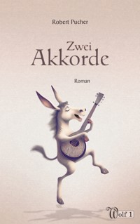 Zwei Akkorde - Robert Pucher - ebook
