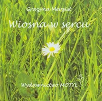 Wiosna w sercu - Mergist Grażyna - książka