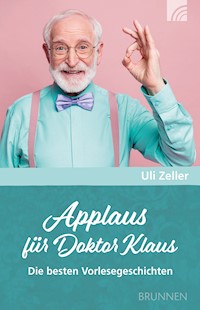 Applaus für Doktor Klaus - Uli Zeller - ebook