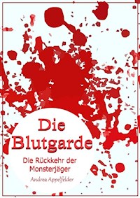 Die Blutgarde - Andrea Appelfelder - ebook