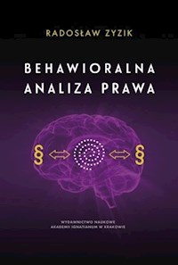 Behawioralna analiza prawa - Zyzik Radosław - książka