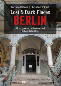 Lost & Dark Places Berlin - Christine Volpert - ebook