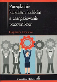 Zarządzanie kapitałem ludzkim a zaangażowanie pracowników - Dagmara Lewicka - książka