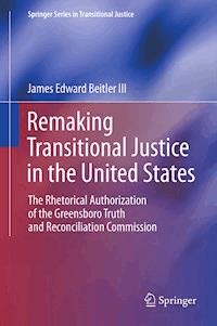 Remaking Transitional Justice in the United States - James Edward Beitler III - ebook