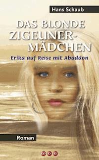 Das blonde Zigeunermädchen - Hans Schaub - ebook