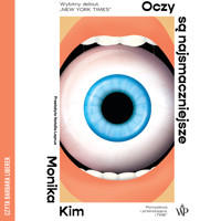 Oczy są najsmaczniejsze - Monika Kim - ebook + audiobook + książka