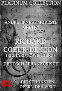 Richard Coeur-De-Lion (Richard Löwenherz) - andré-ernest-modeste grétry - ebook