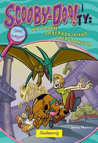 Scooby-Doo! i Ty Na tropie Przerażającego Pterodaktyla - Jenny Markas - książka