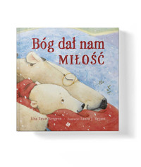 Bóg dał nam miłość - Bergren Lisa Tawn - książka