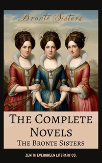 The Brontë Sisters: The Complete Novels - Brontë Anne - ebook