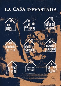 La casa devastada - Carlos Cociña - ebook