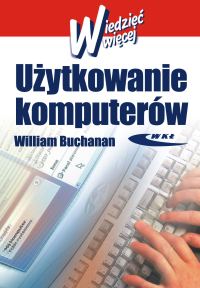 Użytkowanie komputerów - Buchanan William - książka