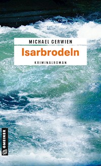 Isarbrodeln - Michael Gerwien - ebook