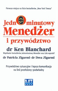 Jednominutowy menedżer i przywództwo - Blanchard Ken, Zigarmi Patricia, Zigarmi Drea - książka