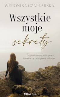 Wszystkie moje sekrety - Czaplarska Weronika - ebook + audiobook + książka