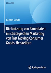 Die Nutzung von Paneldaten im strategischen Marketing von Fast Moving Consumer Goods-Herstellern - Karsten Schütz - ebook