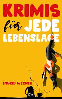 Krimis für jede Lebenslage - Ingrid Werner - ebook