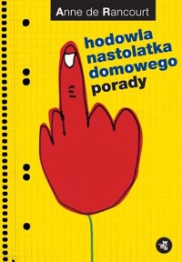 Hodowla nastolatka domowego. Porady - Anne de Rancourt - ebook