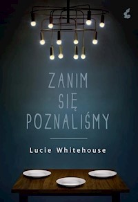 Zanim się poznaliśmy - Lucie Whitehouse - książka