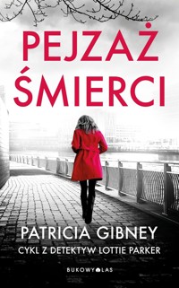 Pejzaż śmierci. Cykl z detektyw Lottie Parker - Patricia Gibney - ebook + książka