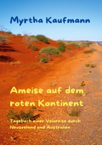 Ameise auf dem roten Kontinent - Myrtha Kaufmann - ebook