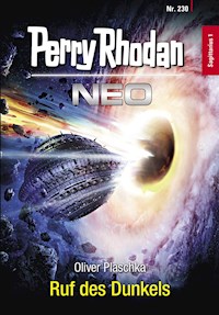 Perry Rhodan Neo 230: Ruf des Dunkels - Oliver Plaschka - ebook