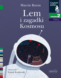 Lem i zagadki Kosmosu. Czytam sobie. Poziom 2 - Marcin Baran - książka