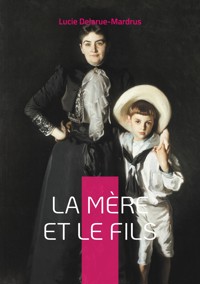 La Mère et le Fils - Lucie Delarue-Mardrus - ebook