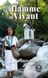 La flamme du vivant - Valérie Mostert - ebook