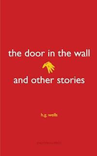 The Door in the Wall and Other Stories - H G Wells - ebook