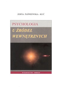Psychologia u źródeł wewnętrznych - Paśniewska-Kuć Zofia - książka