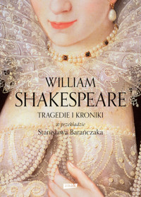 TRAGEDIE I KRONIKI w przekładzie Stanisława Barańczaka - William Szekspir - książka