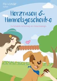 Herzrasen & Himmelsgeschenke - Pia Wunder - ebook