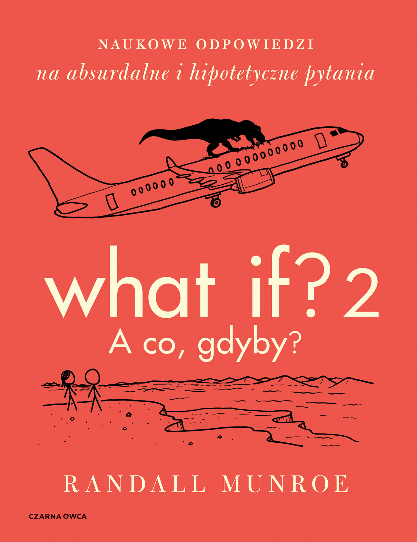 What If? 2. A co, gdyby? Naukowe odpowiedzi na absurdalne i hipotetyczne pytania