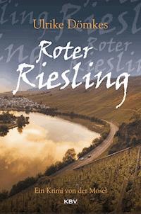 Roter Riesling - Ulrike Dömkes - ebook