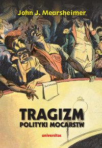 Tragizm polityki mocarstw - John J. Mearsheimer - ebook + książka
