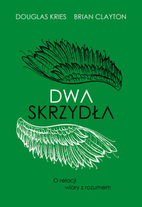 Dwa skrzydła - Clayton Brian B., Lee Kries Douglas - książka