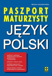 Paszport maturzysty. Język polski - Regina Nagadowska - książka