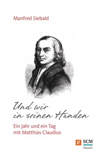 Und wir in seinen Händen - Manfred Siebald - ebook
