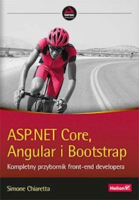 ASP.NET Core, Angular i Bootstrap. Kompletny przybornik front-end developera - Simone Chiaretta - książka